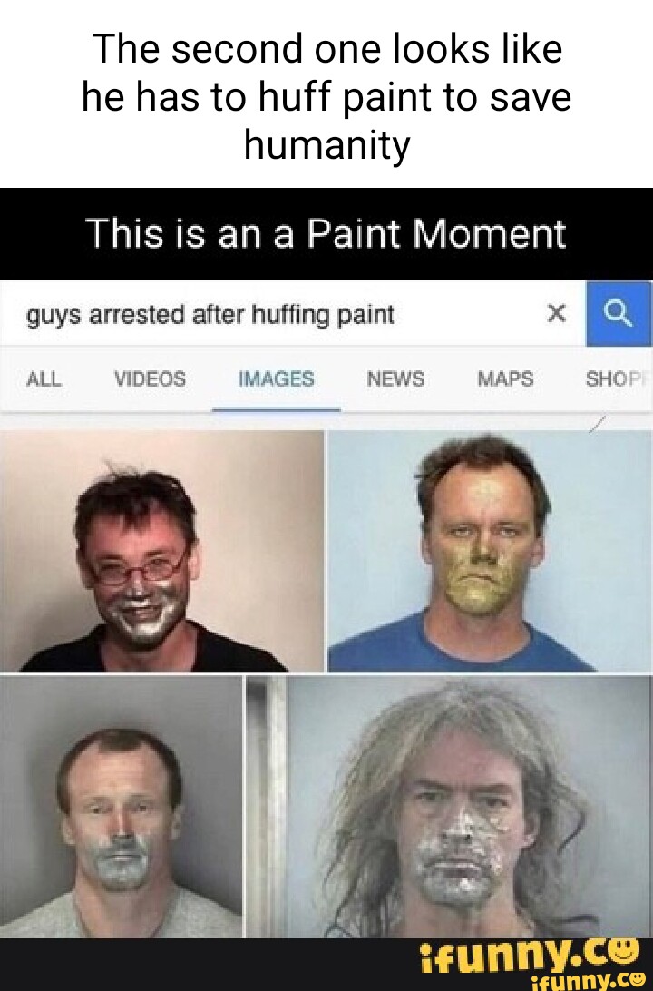 The second one looks like he has to huff paint to save humanity This is