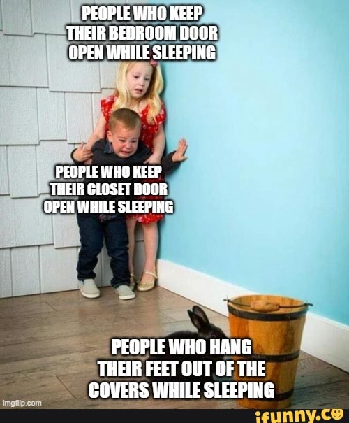 PEOPLE WHO KEEP THEIR BEDROOM DOOR OPEN WHILE SLEEPING PEOPLE WHG HEEP