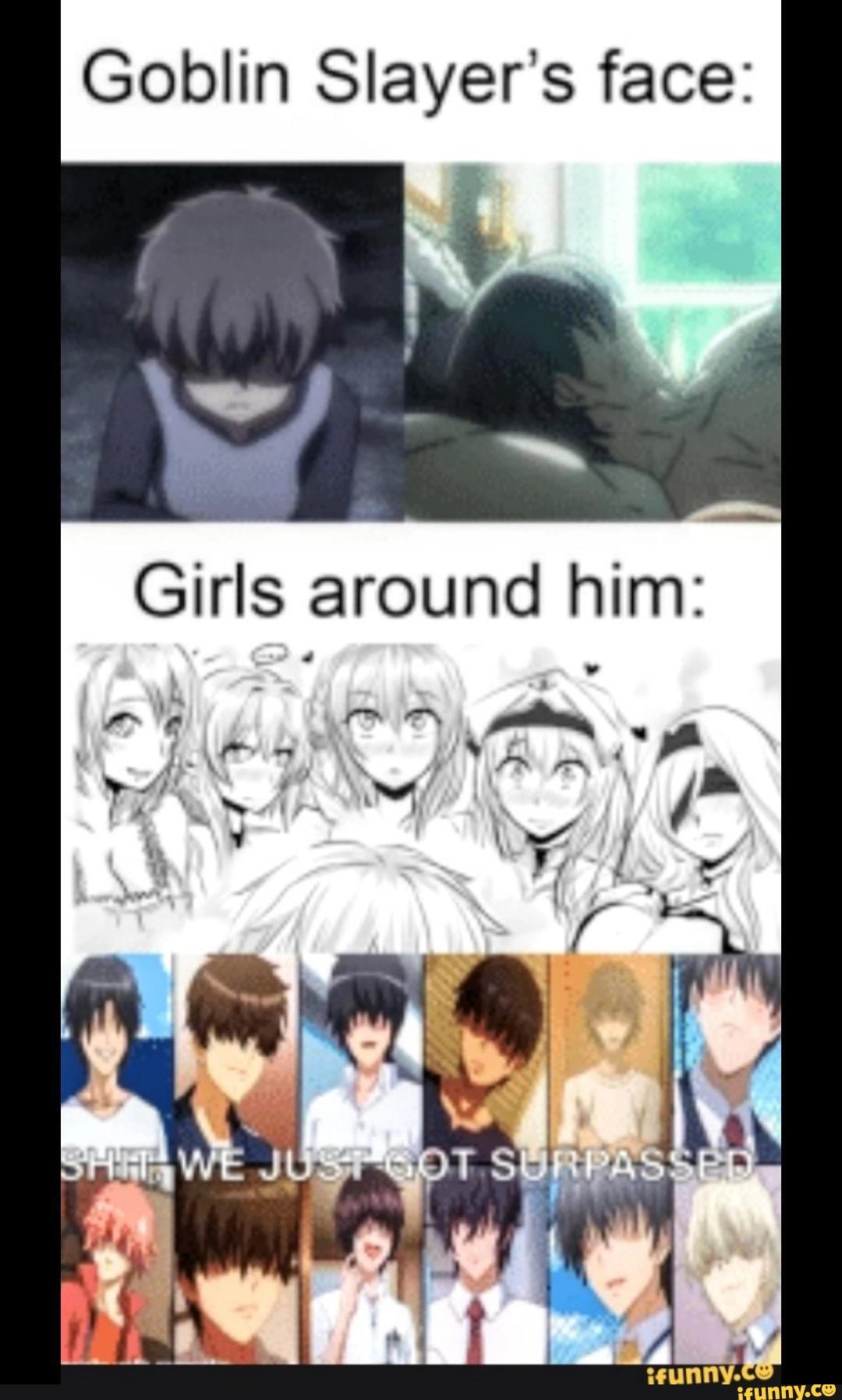 Goblin Slayer's face: Girls around him: is he - iFunny
