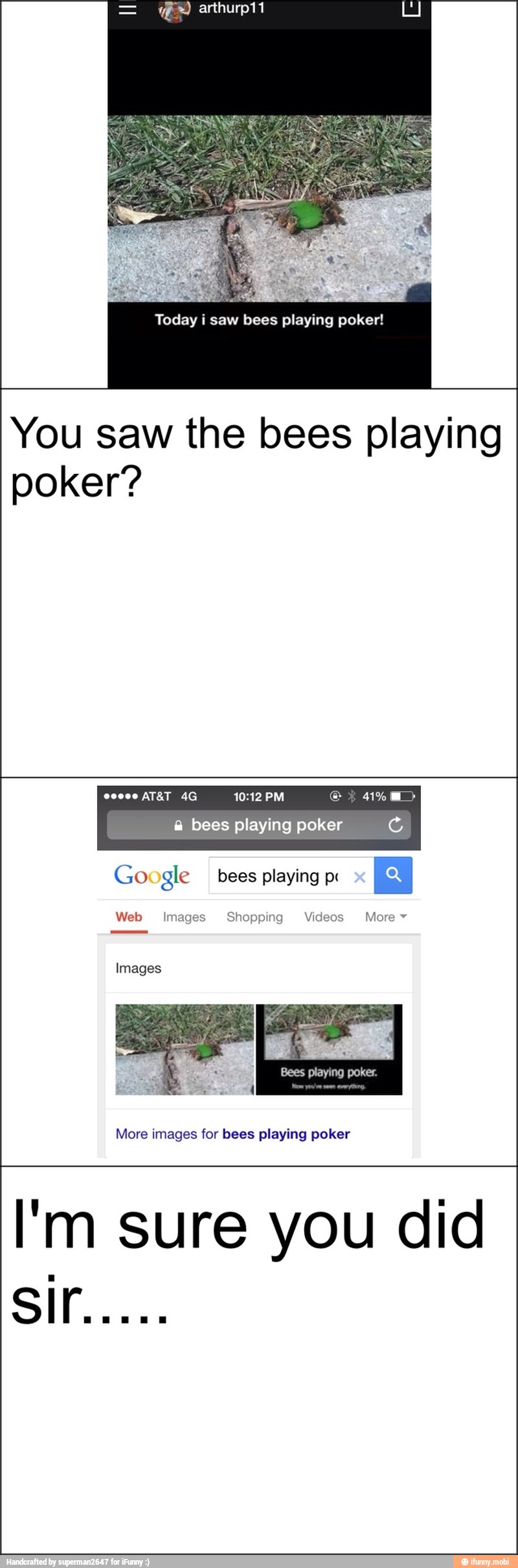 You saw the bees playing
poker?
SA 10:12 PM e
Google bees playing pi
a
Web Images Shopping Videos More Images