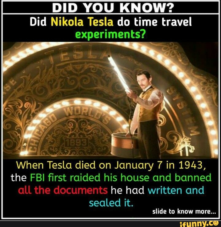 DID YOU KNOW? Did Nikola Tesla do time travel experiments? When Tesla
