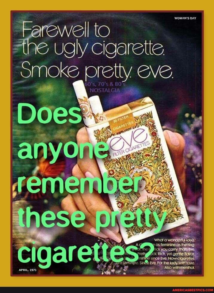 Farewell to the ugly cigarette,
Smoke