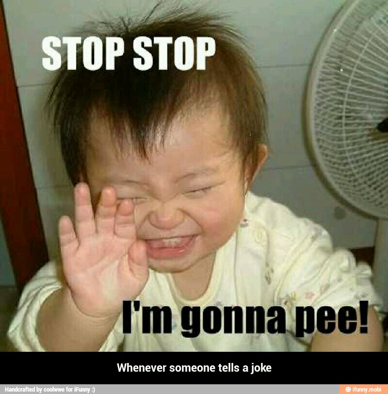 Whenever someone tells a joke