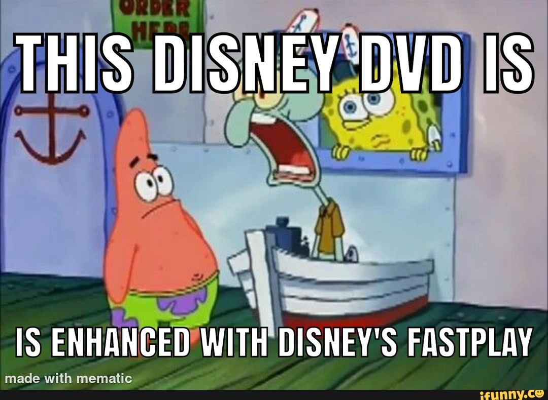 This Disney Dvd Is Enhanced With Disney's Fast Play THIS DISNEY DVD IS Al IS ENHANCED WITH DISNEY'S FASTPLAY - iFunny