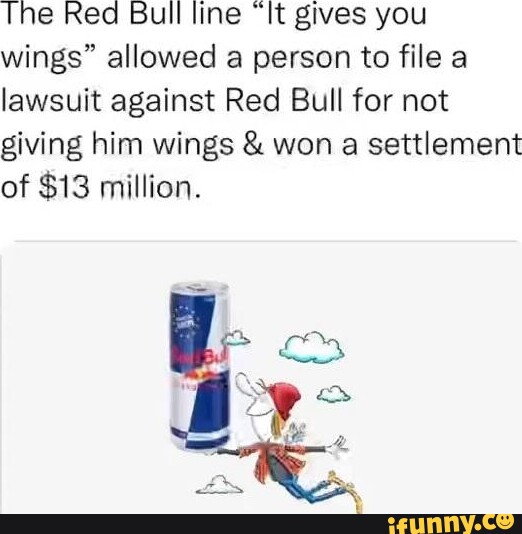 The Red Bull line "It gives you wings" allowed a person to file a