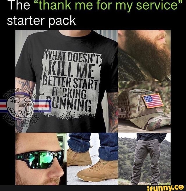 thank me for my service starter pack - iFunny