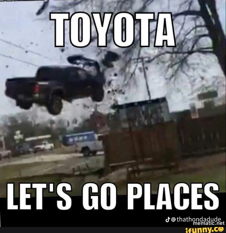 Share 106+ images toyota let's go places meme - In.thptnganamst.edu.vn