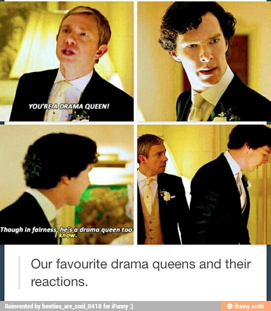 Our favourite drama queens and their
reactions.