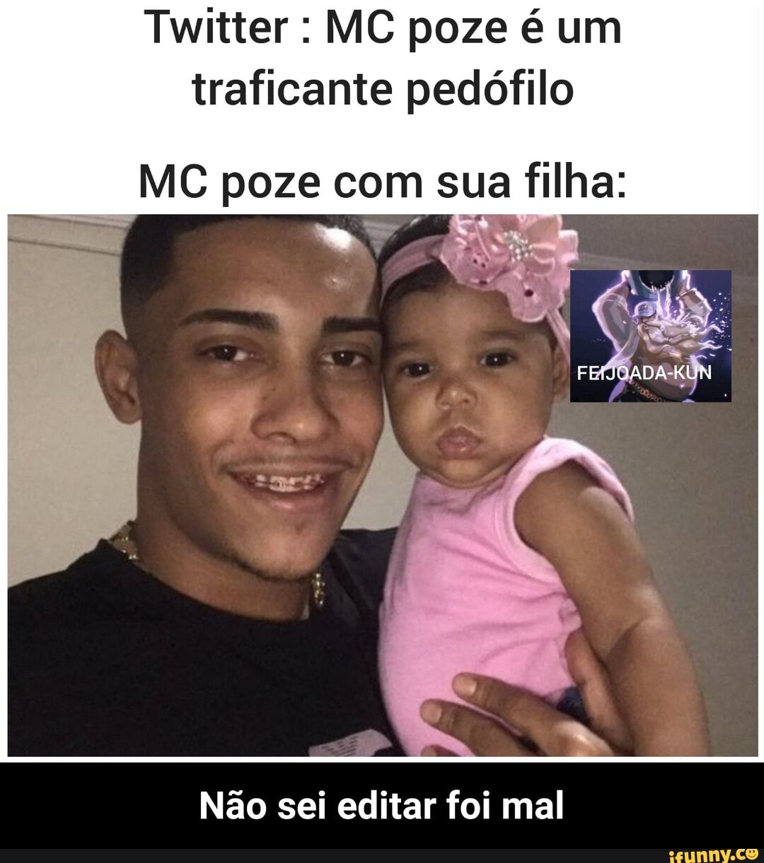 Twitter : MC poze é um traficante pedófilo
MC poze com sua filha:
Não sei editar foi mal - Não sei editar foi mal