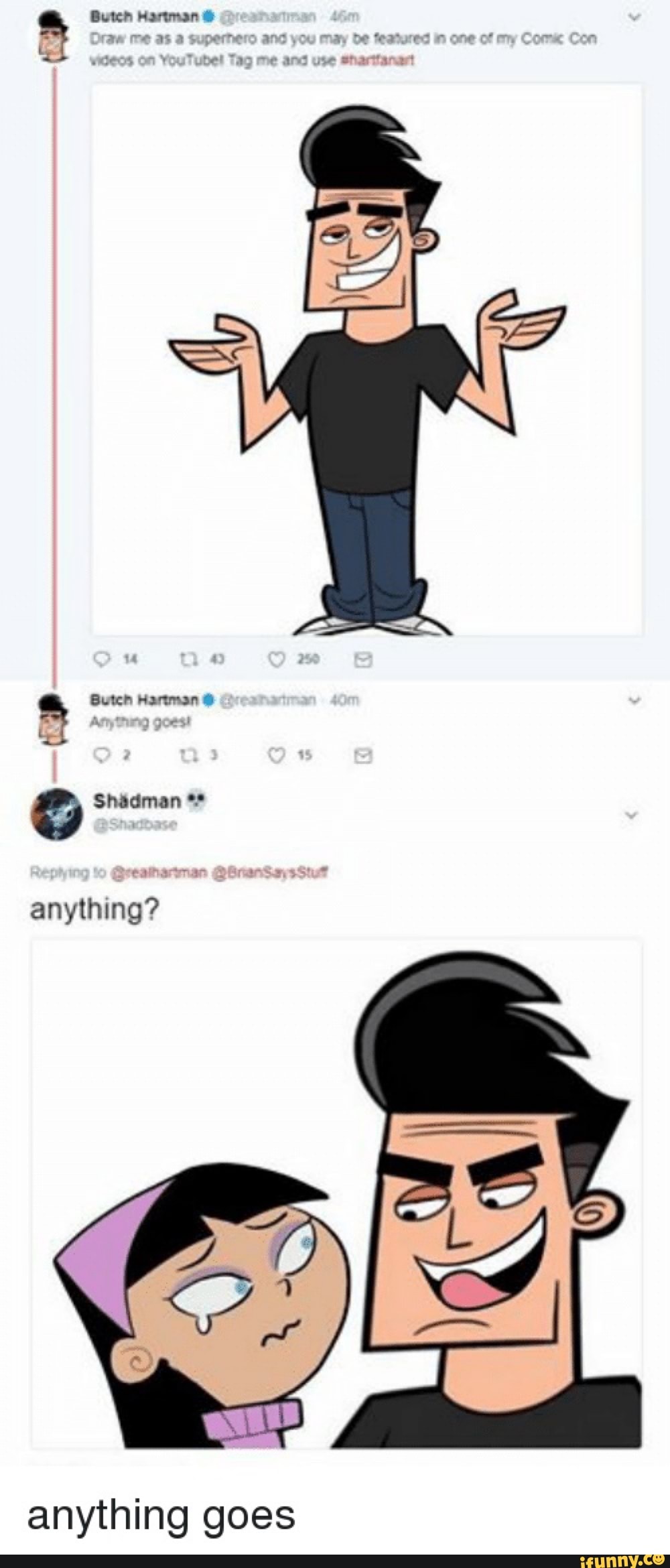 Butch Hartman d
one of ves YouTube! Tag me and
use
shartfanart