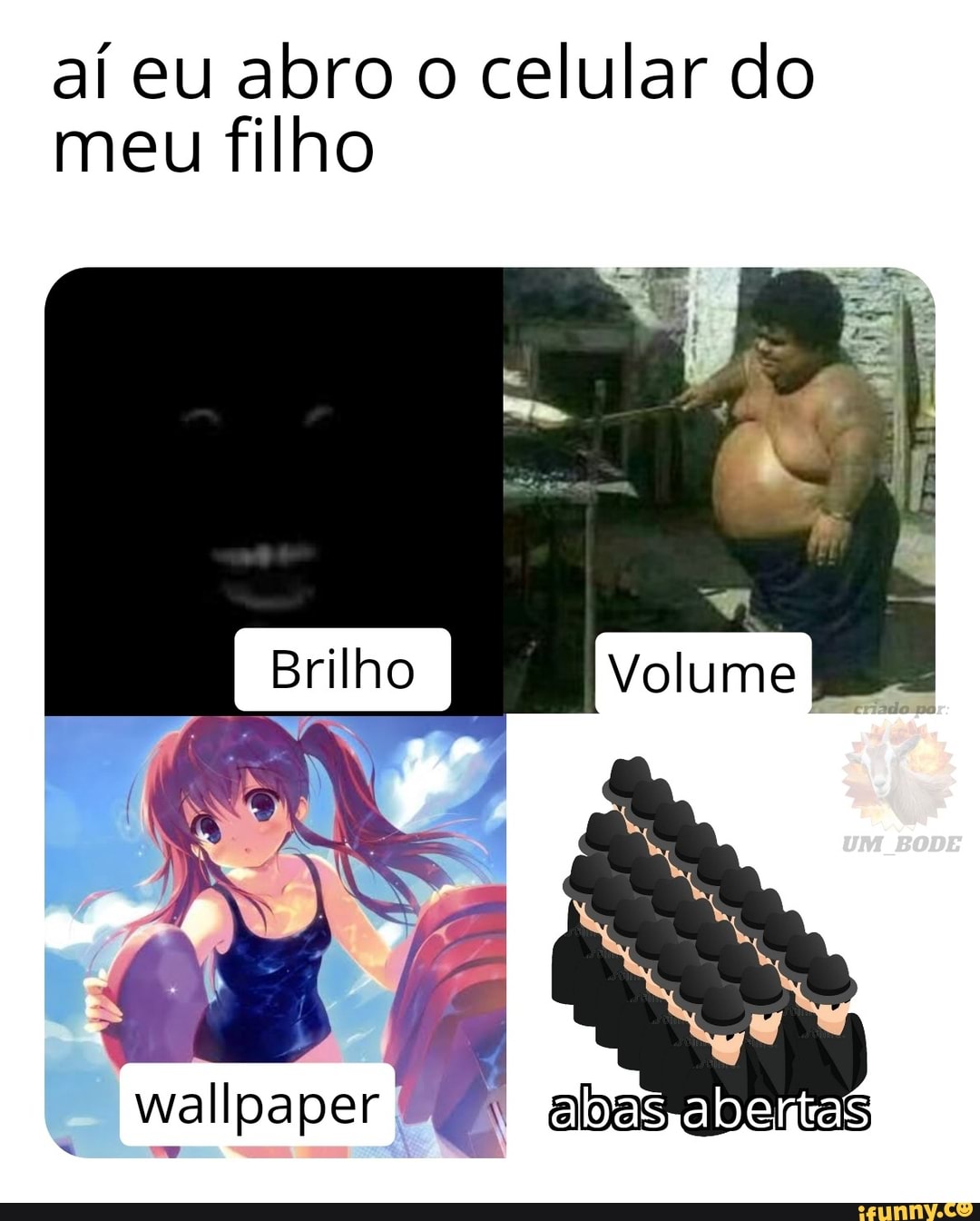 aí eu abro o celular do
meu filho