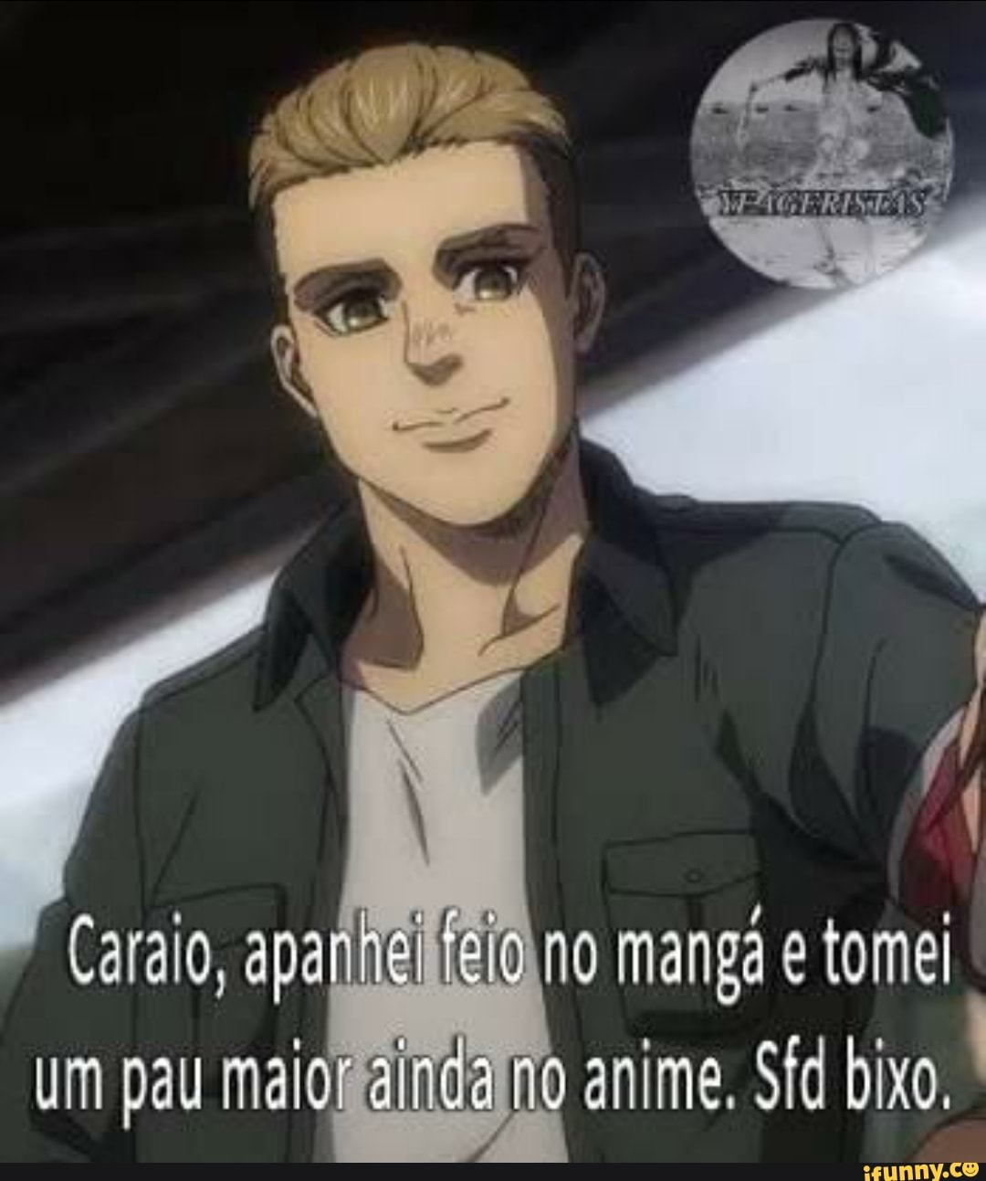 Caraio, felo no mangá tomei
um pau maior aindamo anime. bixo,