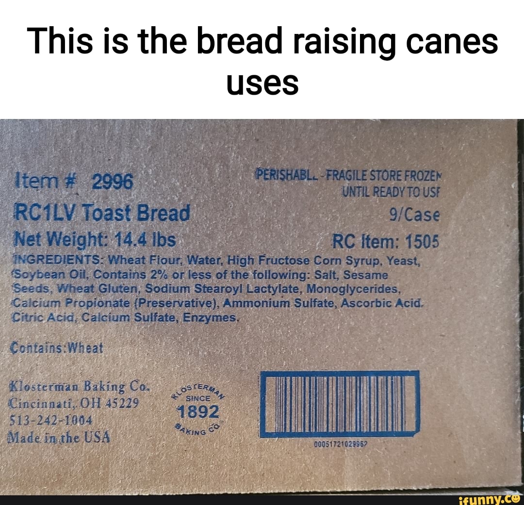 This is the bread raising canes uses READY USS LY Yoast GREDIENT Wheat