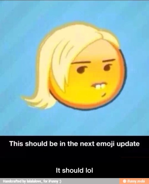 This should be in the next emoji update
It should lol - It should lol