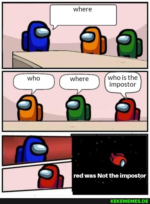 where
who is the impostor
red was Not the impostor