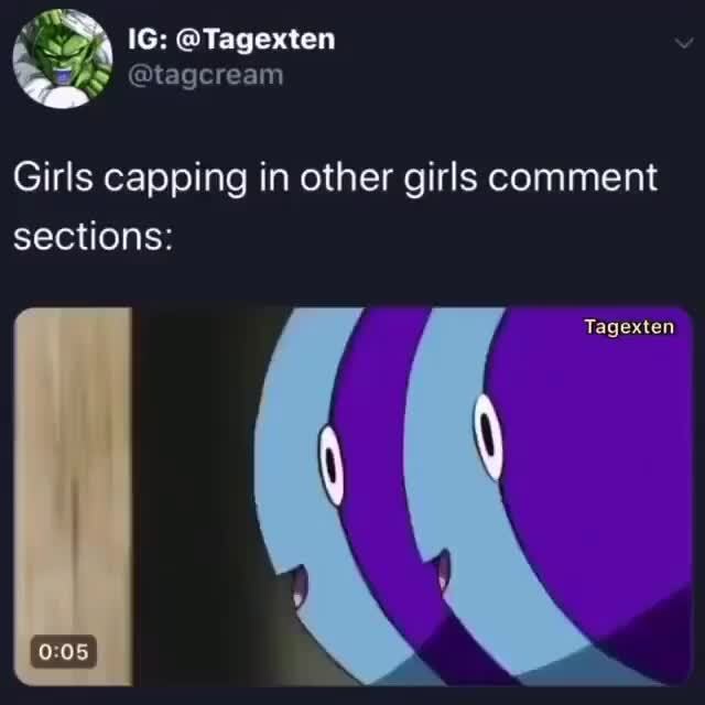 Girls Capping In Other Girls Comment Sections E Aq J Ifunny