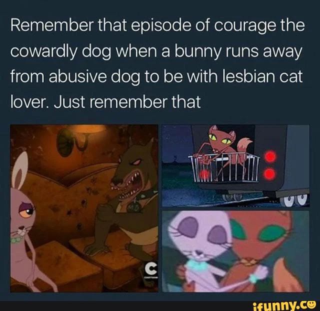 Remember that episode of courage the cowardly dog when a bunny runs