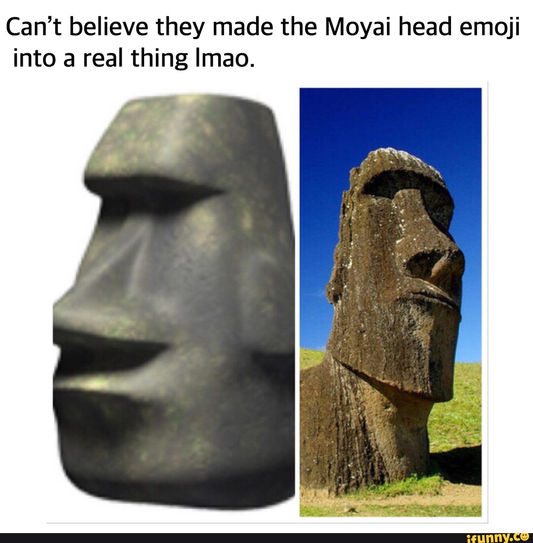 Moai > any other emoji that's not a moai - Imgflip