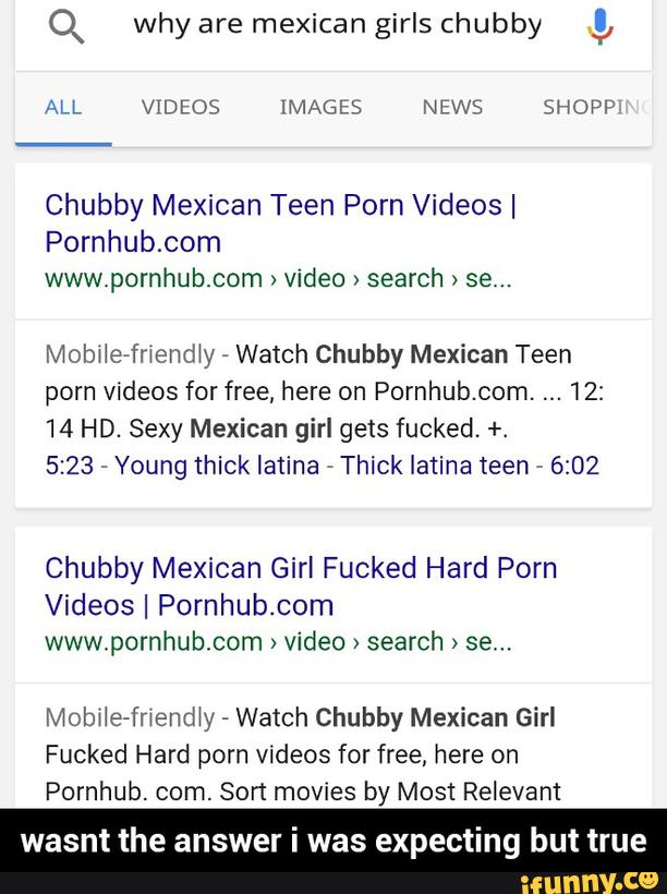 612px x 820px - Q why are mexican girls chubby !, Chubby Mexican Teen Porn ...