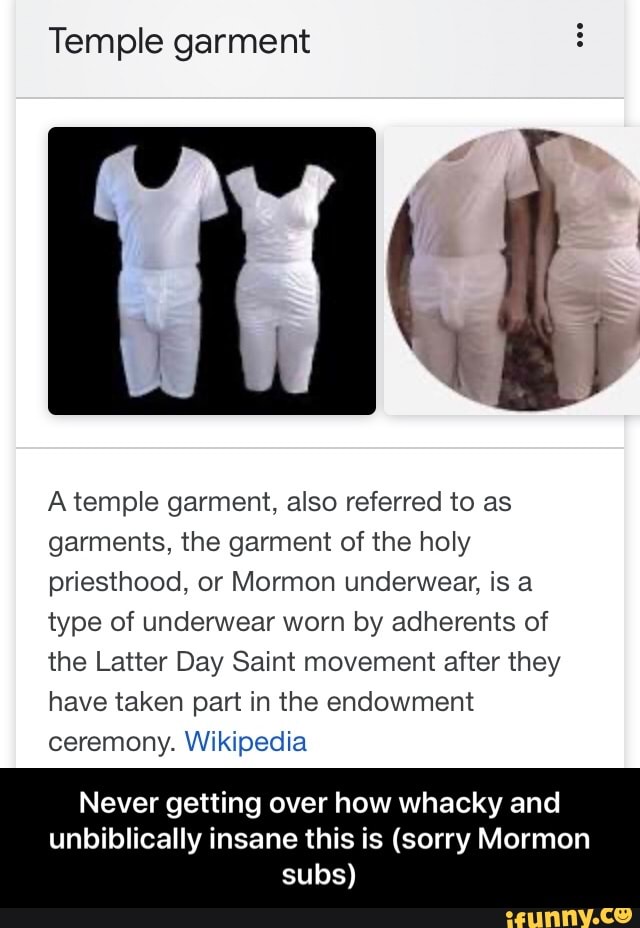 Temple garment A temple garment, also referred to as garments, the ...