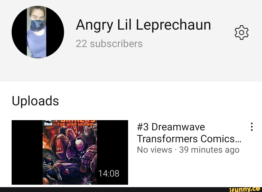Angry Lil Leprechaun
22,
Uploads
#3 Dreamwave
Transformers Comics...
No views 39 minutes ago