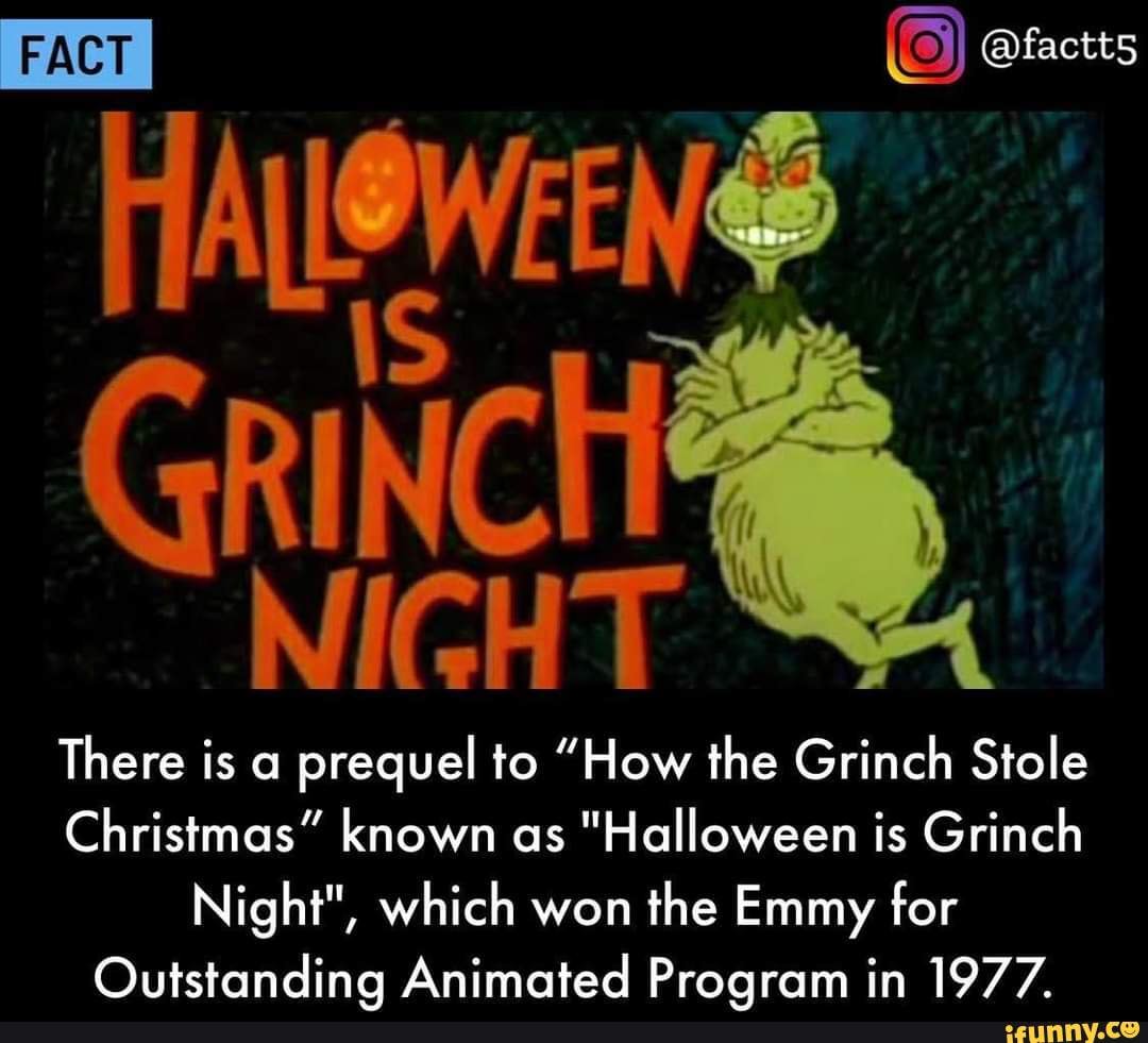 F -FACT @factts GRINCH NIGHT There is a prequel to 