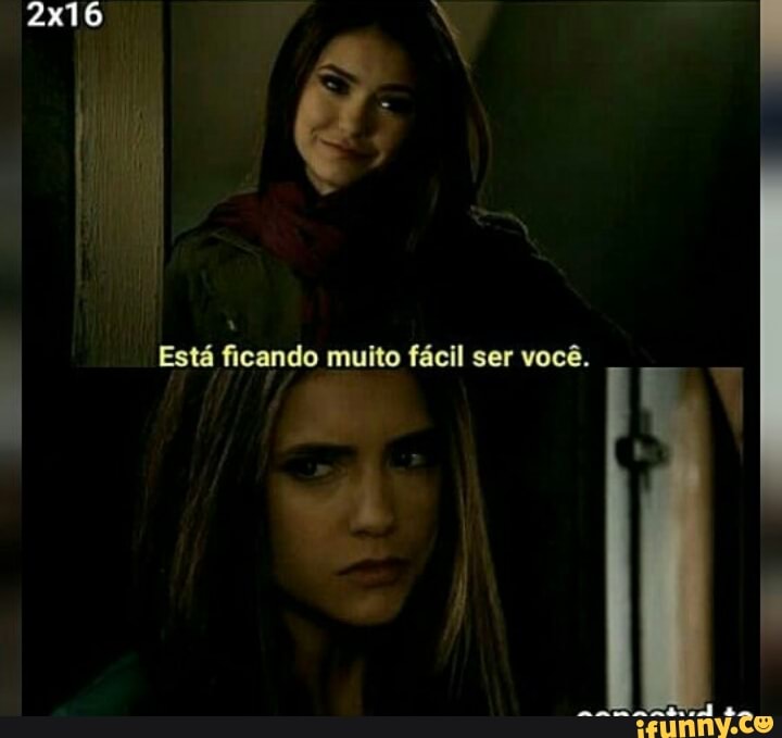 Esta
ficando. muito fácil ser você.
