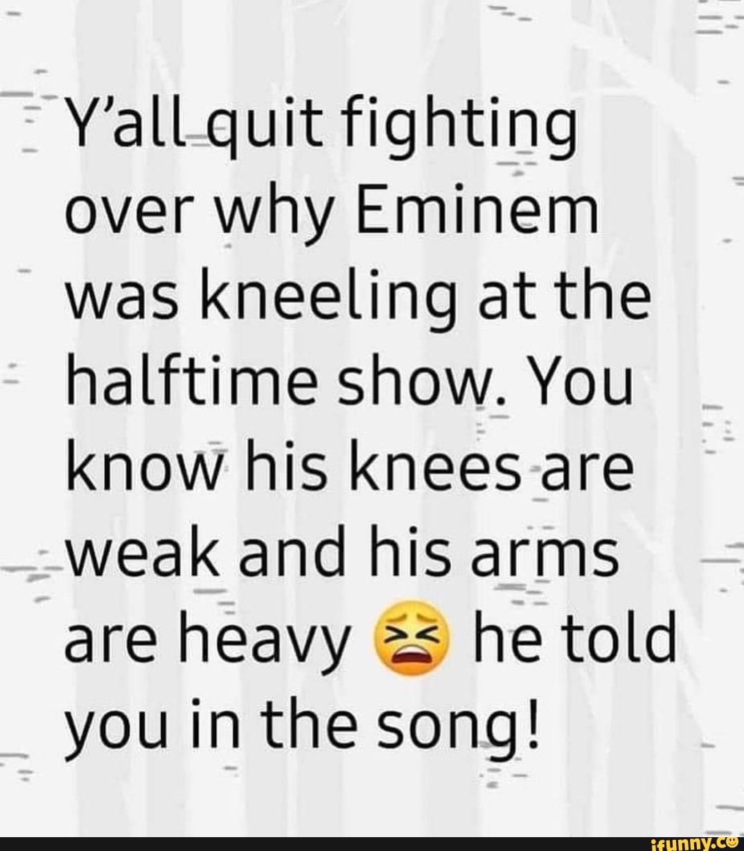 Y'all quit fighting over why Eminem was kneeling at the halftime show