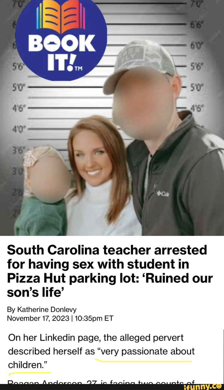 \4 South Carolina teacher arrested for having sex with student in Pizza ...