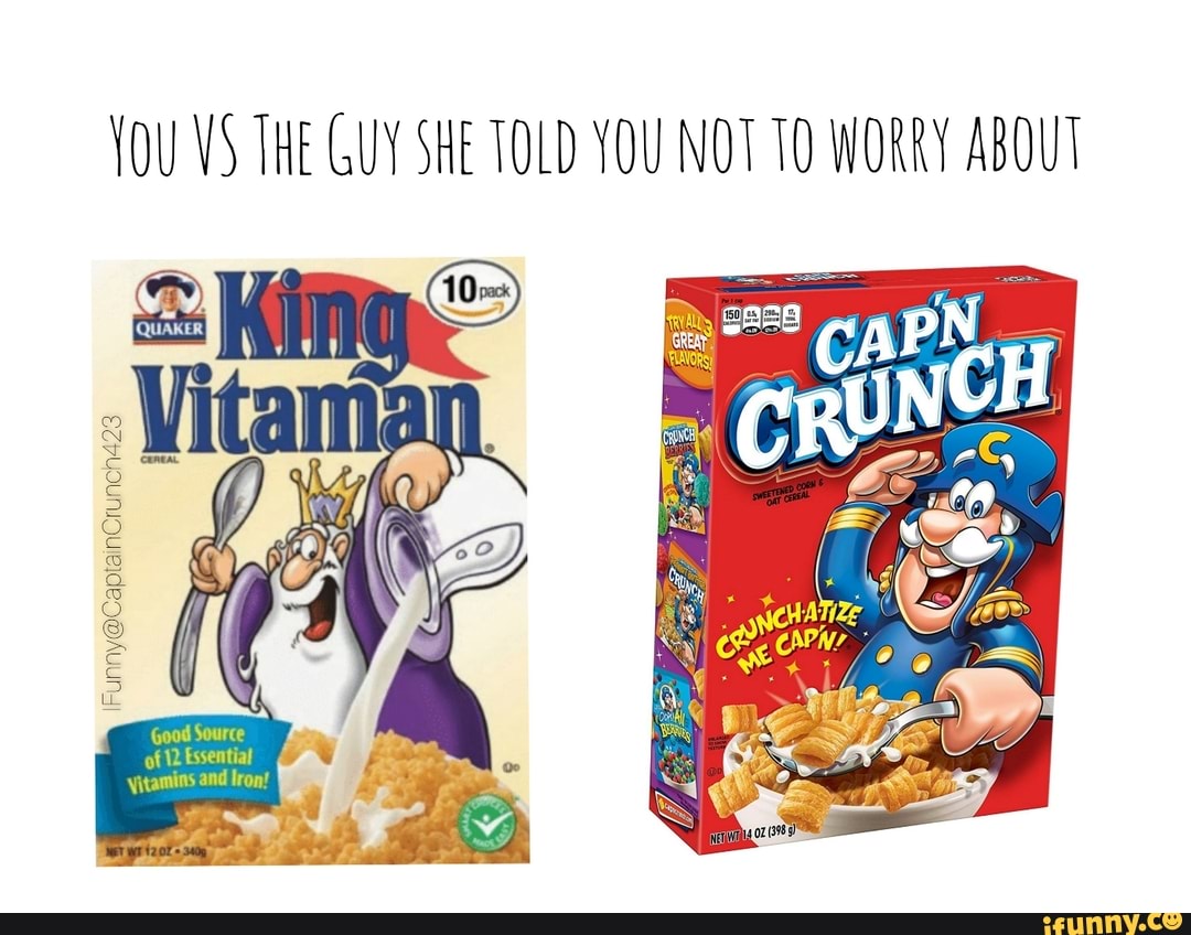 YOU VS THE GUY SHE TOLD YOU NOT TO WORRY ABOUT
ones ,