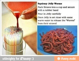 'Squiemy Jelly Worms
Pour in Jelly carefully
Once Jelly ase rinse with some
swarm water to release the "Worms?
Irom their trust