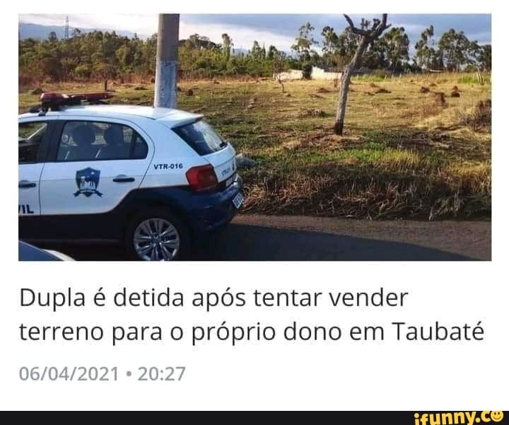 Dupla é detida após tentar vender terreno para o próprio dono em Taubaté