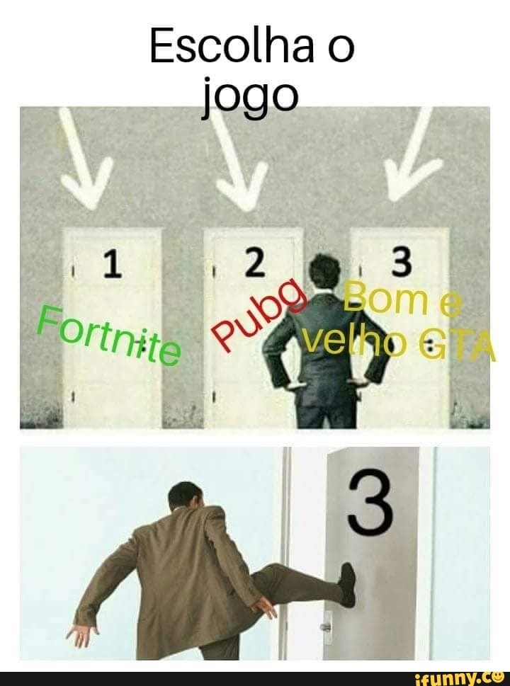 Escolha o
jogo