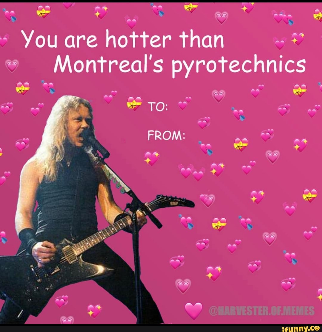 BA
- You are hotter than
on
Montreal's pyrotechnics
TO:
FROM: