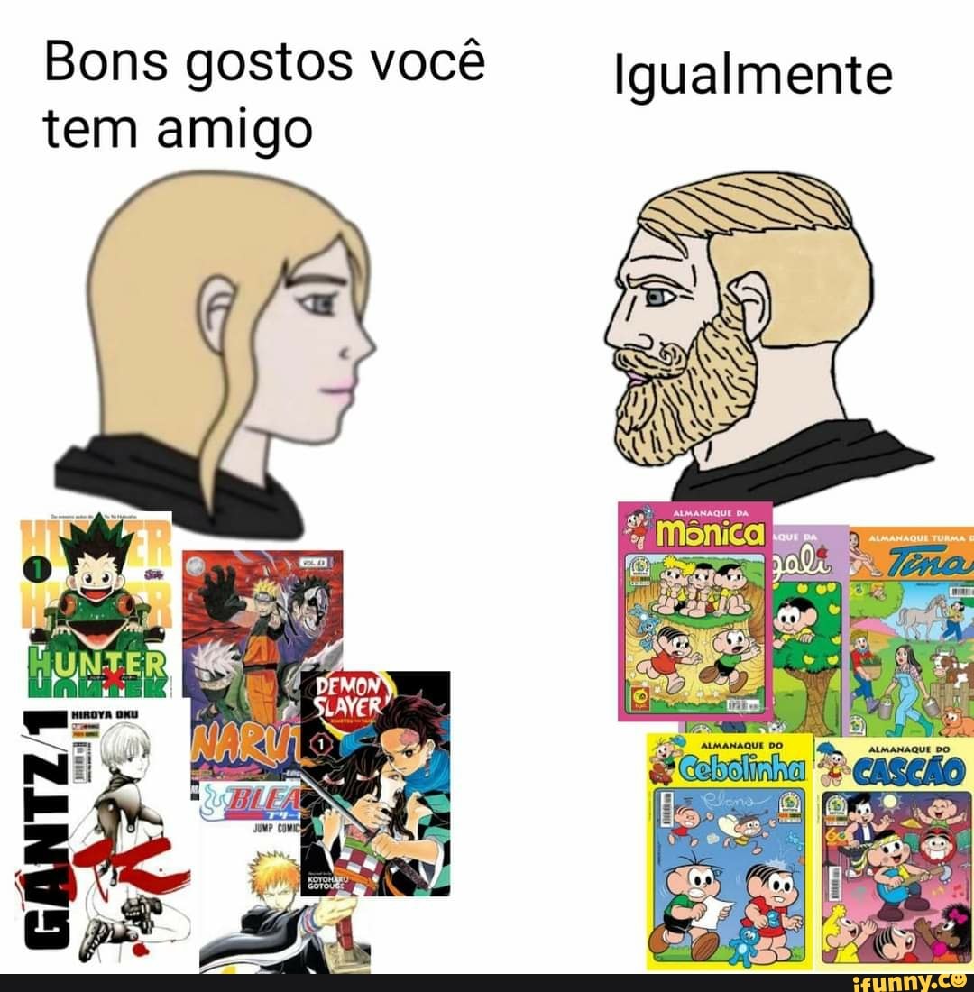 Bons gostos você Igualmente tem amigo