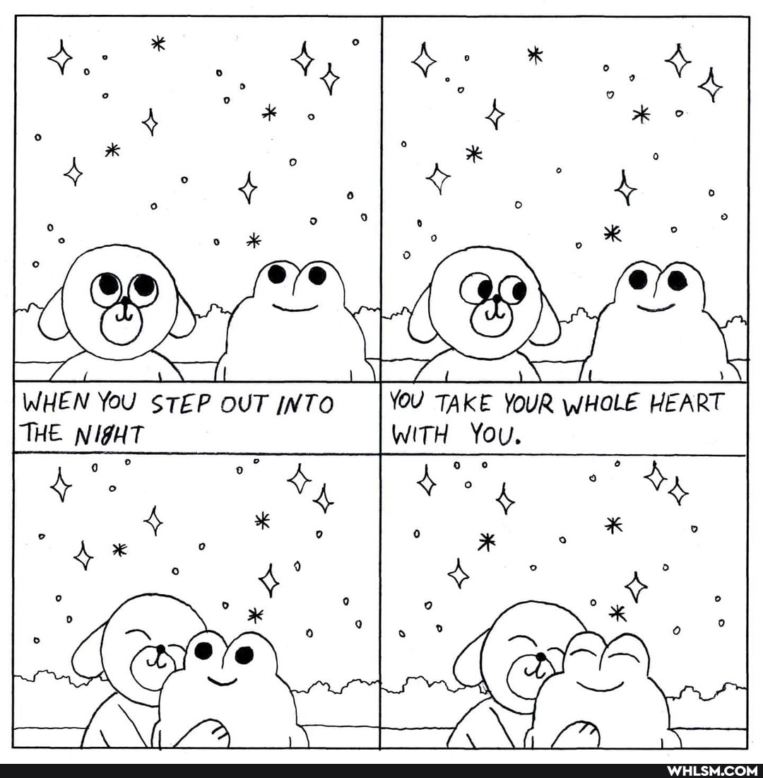 WHEN YOU STEP OUT INTO
YOU TAKE YOUR HEART You.