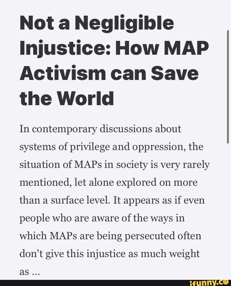 Not A Negligible Injustice: How MAP Activism Can Save The World In ...