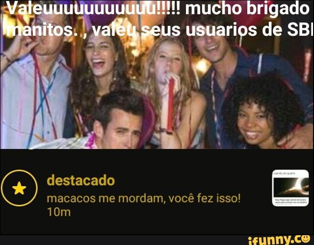 H mucho brigado
macacos me mordam, vocé fez isso!