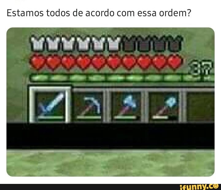 Estamos todos de acordo com essa ordem?