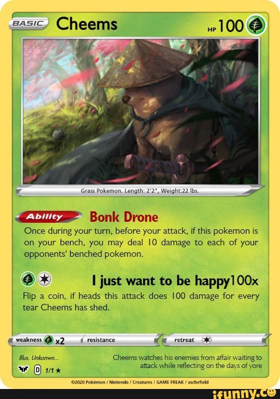 Cheems 100 Grass Pokemon. Length Ibs Ability Bonk Drone Once during