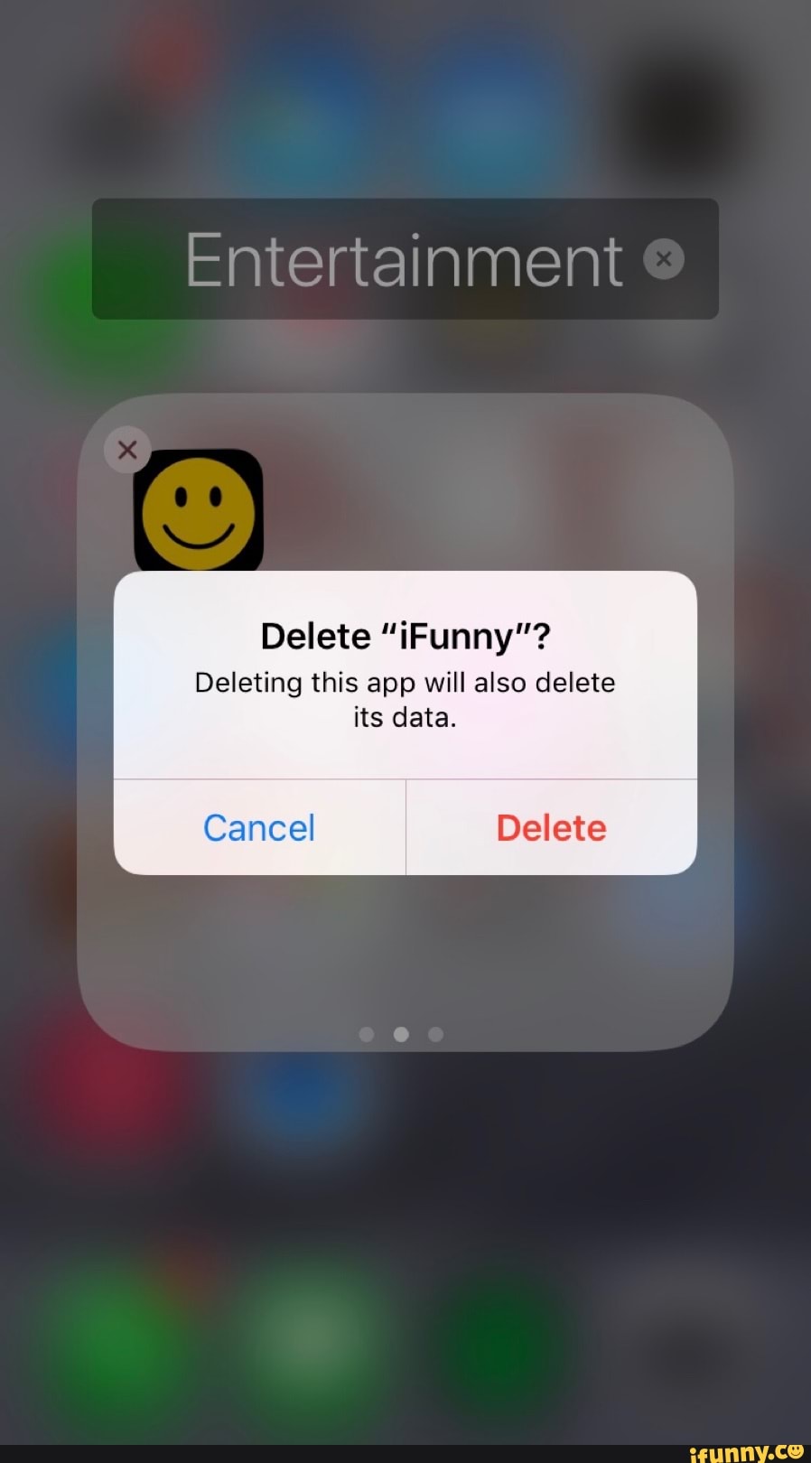 Delete “iFunny”? Deleting this app will also delete - )