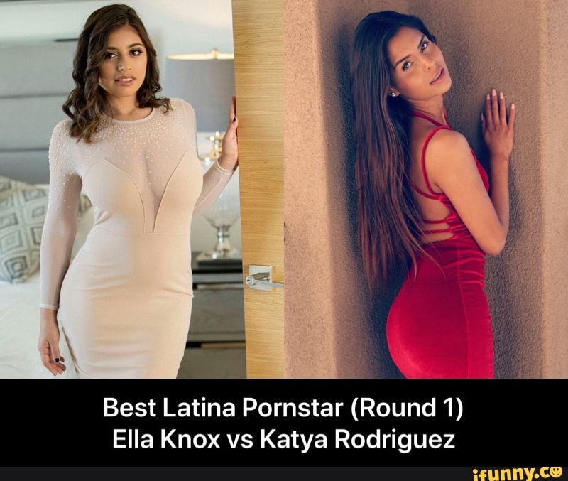 Best Latina Pornstar Round 1 Ella Knox Vs Katya Rodriguez Best 
