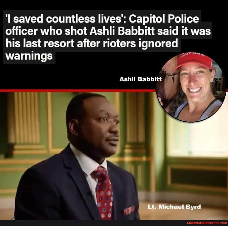 Saved countless lives' Capitol Police officer who shot Ashli Babbitt