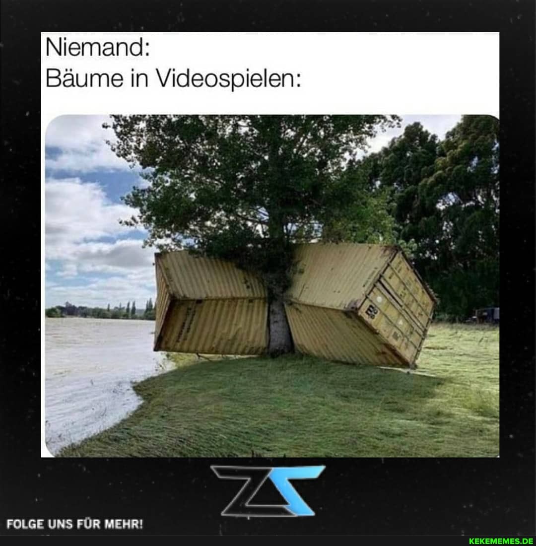 Niemand:
Bäume in Videospielen: