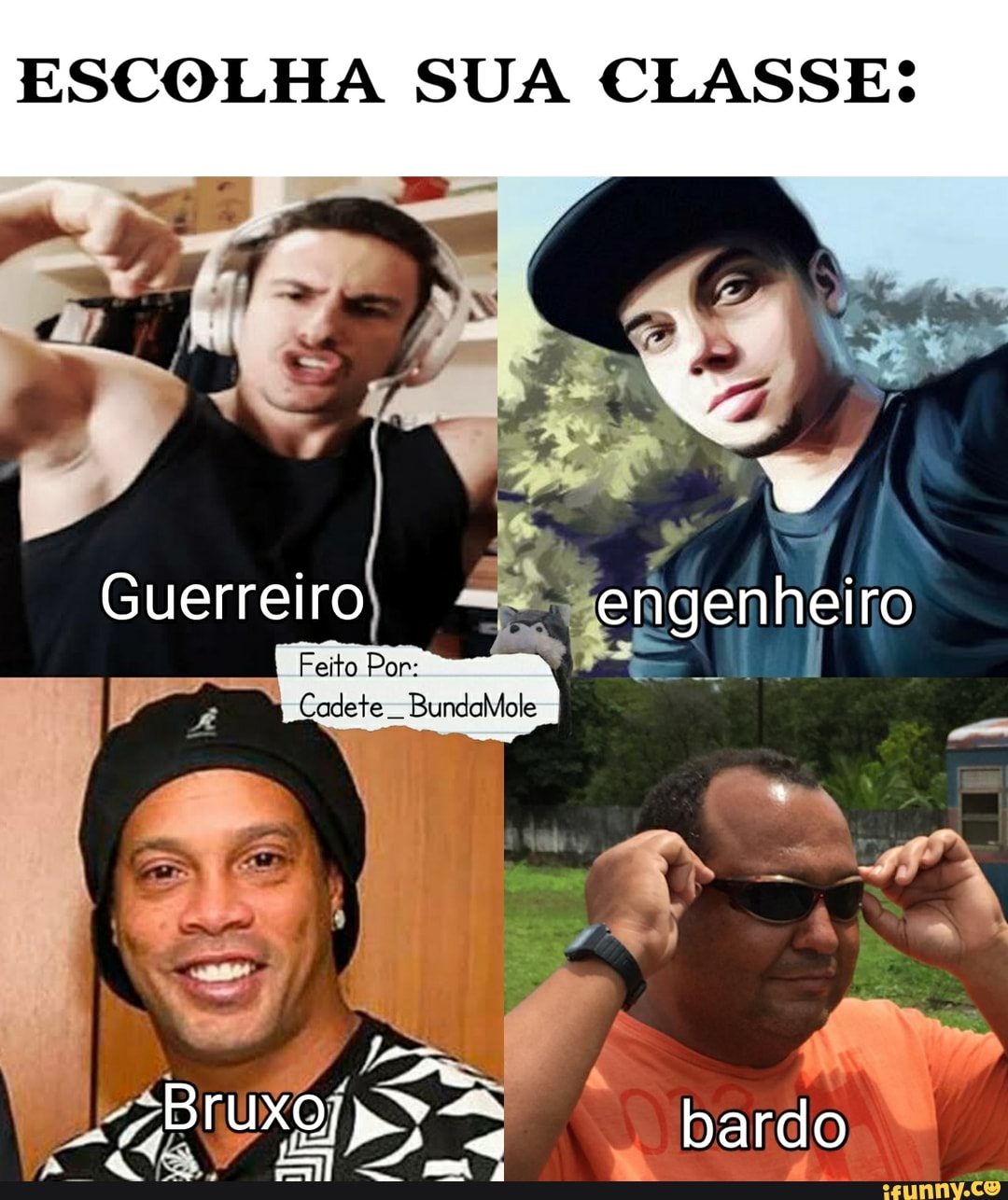 ESCOLHA SUA CLASSE:
Guerreiro engenheiro
I pa
Feito Por:
Cadete BundaMole
r, Es
>>BrUXOÍ po
bardo