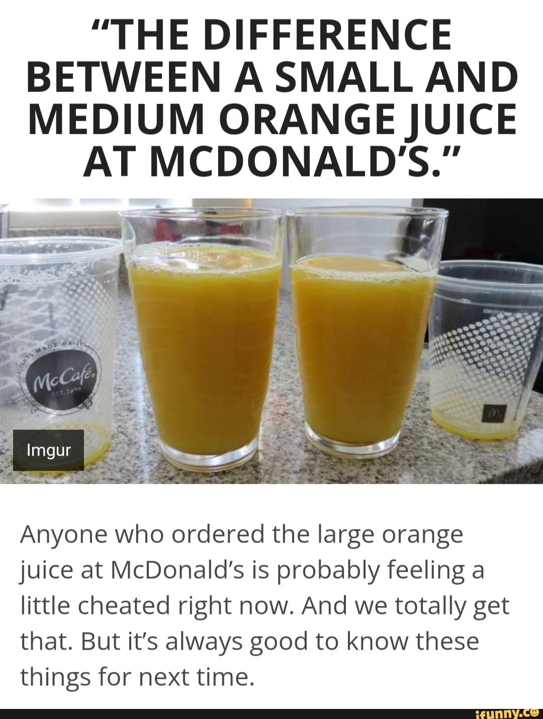 "THE DIFFERENCE BETWEEN AA SMALL AND MEDIUM ORANGE JUICE AT MCDONALD ss