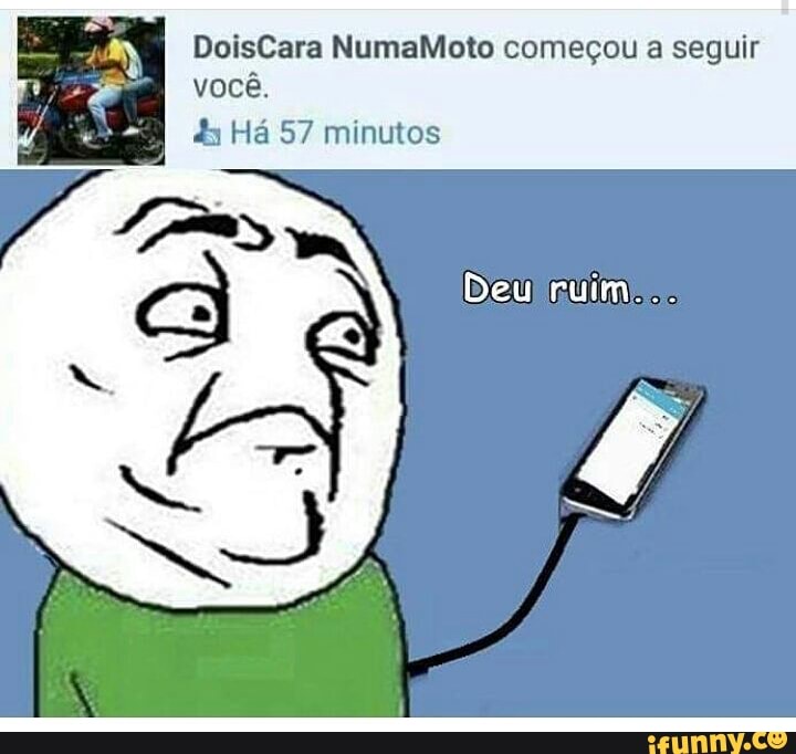 começou seguir
você.
4; Ha 57 minutos