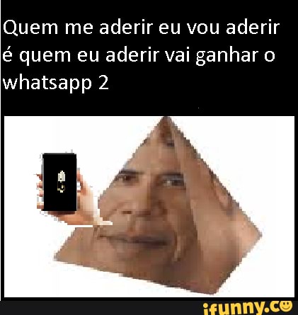 Quem me aderir eu vou aderir é quem eu aderir vai ganhar o whatsapp 2