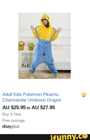 Adult Kids Pokemon Pikachu
Charmandar Umbreon Dragon
AU $25.95 to AU $27.95
Buy It Now
Free postage
ebayoplus:
