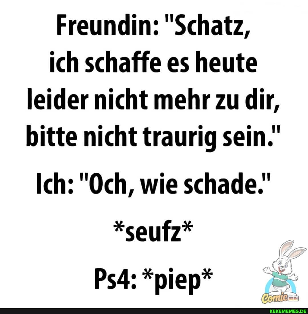 Nicht traurig sein bitte